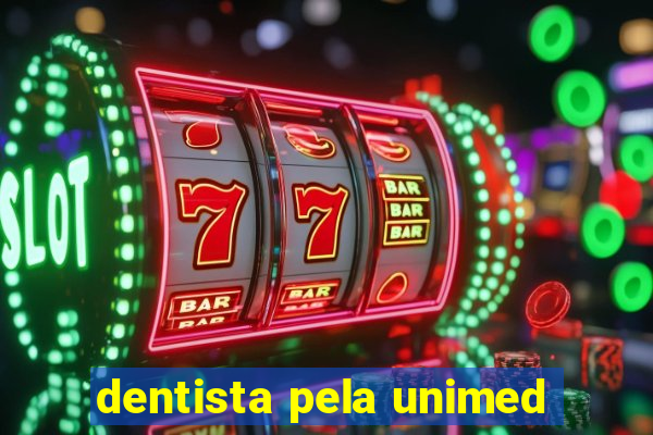 dentista pela unimed